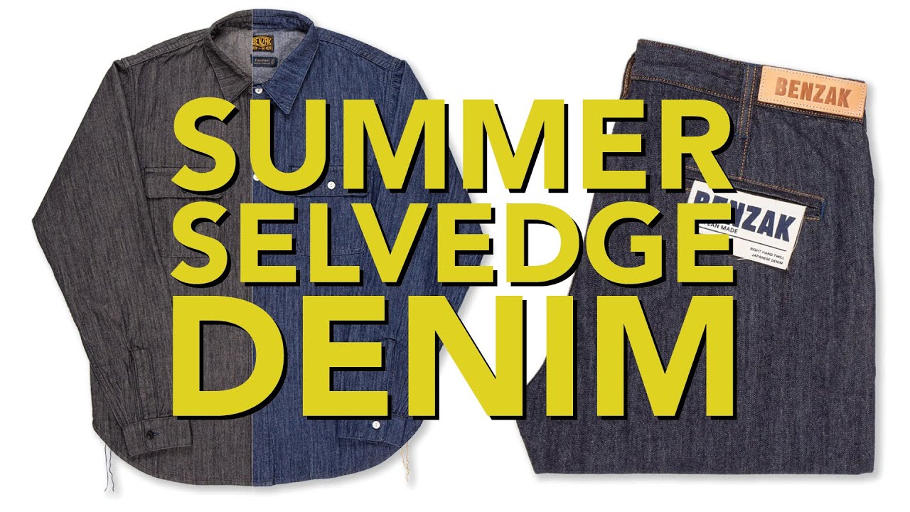 Lightweight SELVEDGE Denim form Benzak Denim Developers - Perfect for the Summer!!