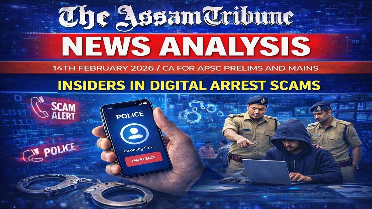 The Assam Tribune Editorial Analysis I Current Affairs for APSC/UPSC I 14th Feb 2026 II