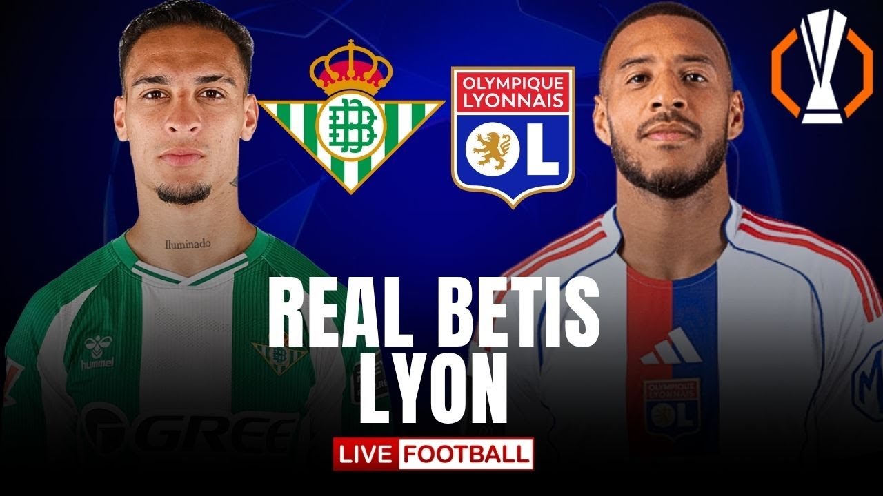 🔴LIVE 🔴REAL BETIS - LYON  / C3  / Gros match pour les lyonnais ?