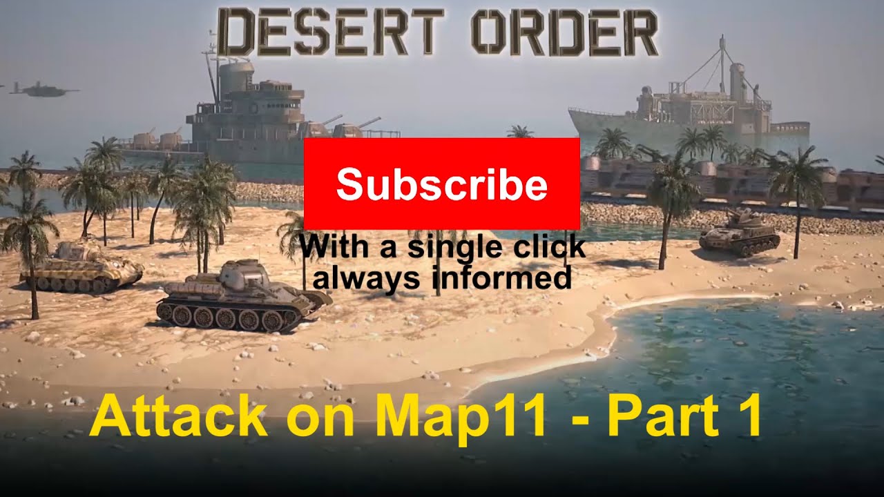 Desert Order: Attack on Map11 - Part 1 (English)