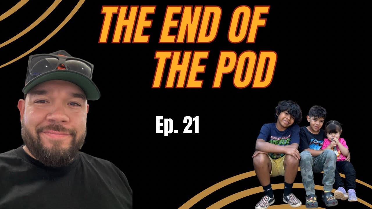 This dad says goodbye #proudpapi A fatherhood podcast Ep. 21