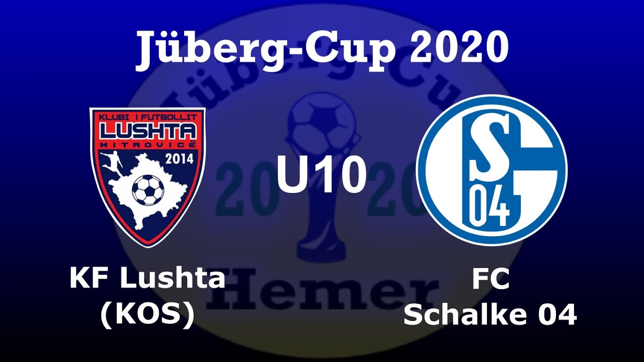 9. J&uuml;berg Cup 2020, KF Lushta gegen FC Schalke 04