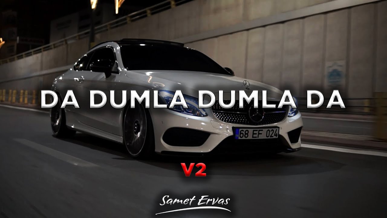 Da Dumla Dumla Da ( Samet Ervas & Alper Eğri Remix ) Made in Romania V2