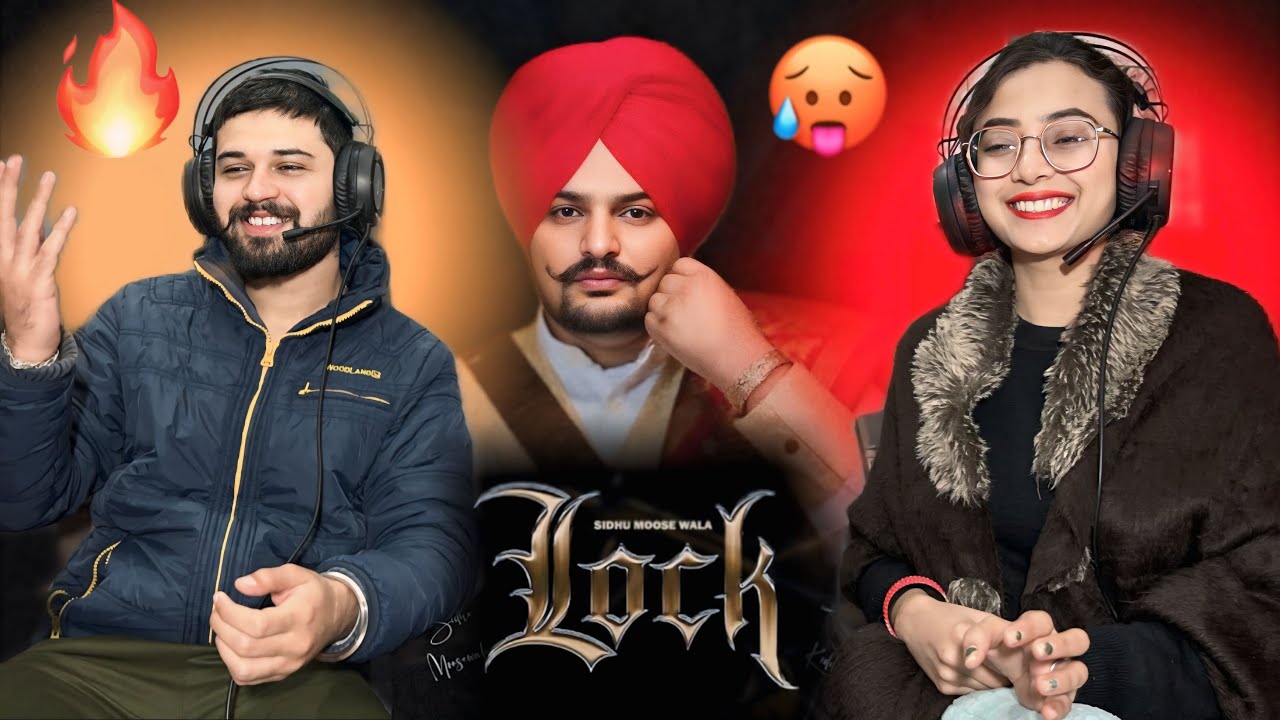 LOCK (MUSIC VIDEO) SIDHU MOOSE WALA | Reaction By Bawan Preet