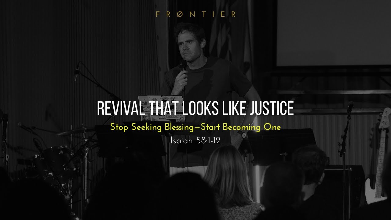 LIVE THE STORY, TELL THE STORY: Revival that looks like Justice, Isaiah 58:1-12