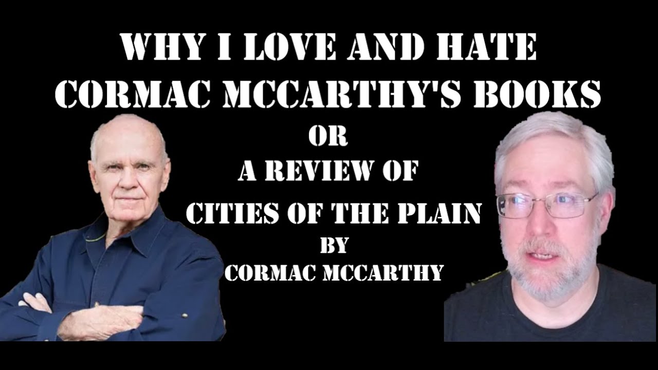 Why I Love and Hate Cormac McCarthy's Books or A Review of Cities of the Plain