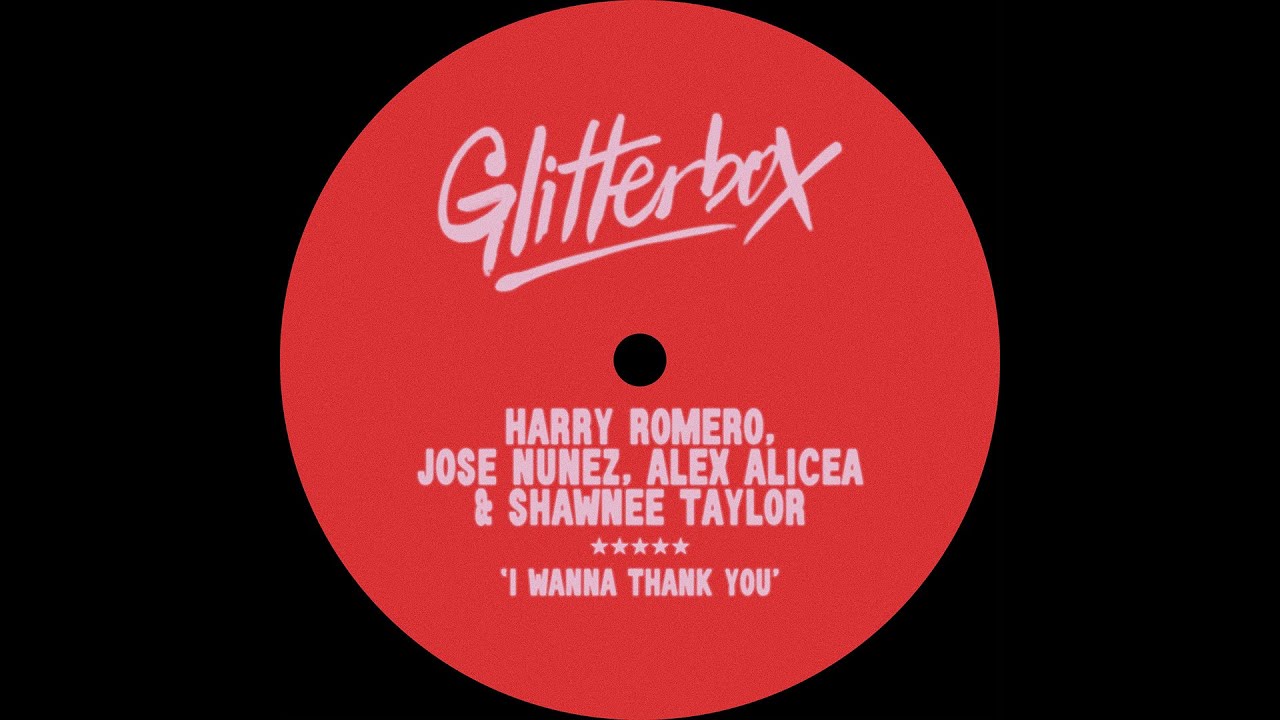 Harry Romero, Jose Nunez, Alex Alicea & Shawnee Taylor - I Wanna Thank You (Extended Mix)
