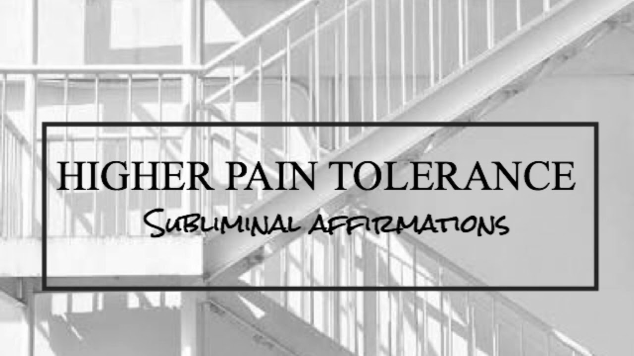 Higher Pain Tolerance Subliminal
