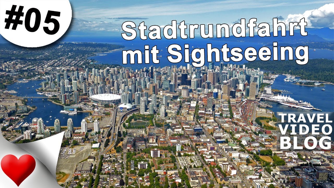 Hop-On/Hop-Off Stadtrundfahrt - Vancouver Reise Teil 05 | Stefan der Welterkunder