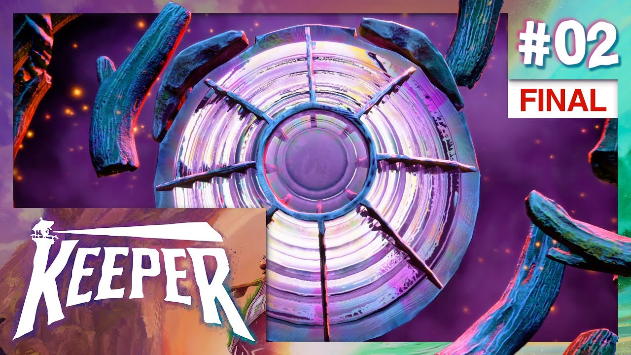 KEEPER | #02 | Toda la aventura hasta la cima (final)
