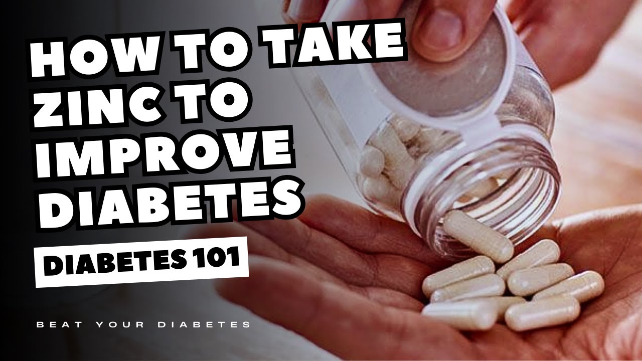 How To Take Zinc To Improve Diabetes