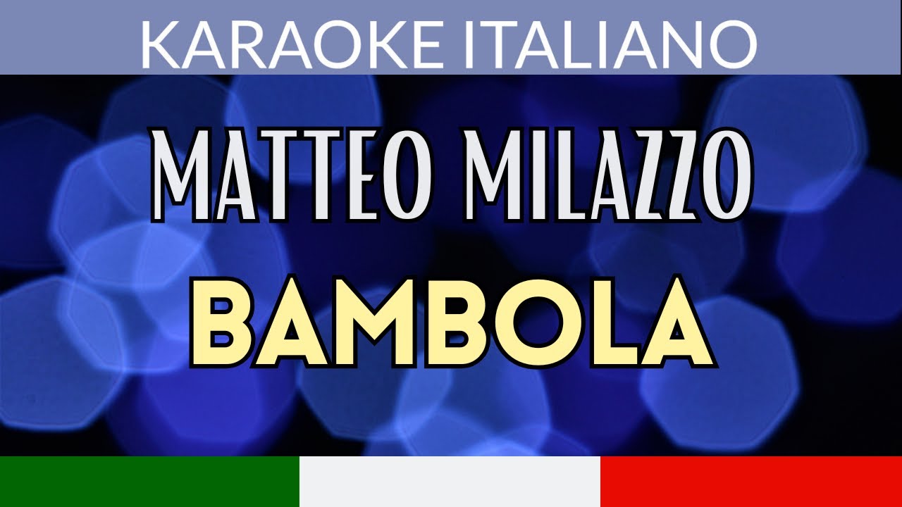 🎤 Karaoke Italiano - Matteo Milazzo - Bambola (versione strumentale con testo)
