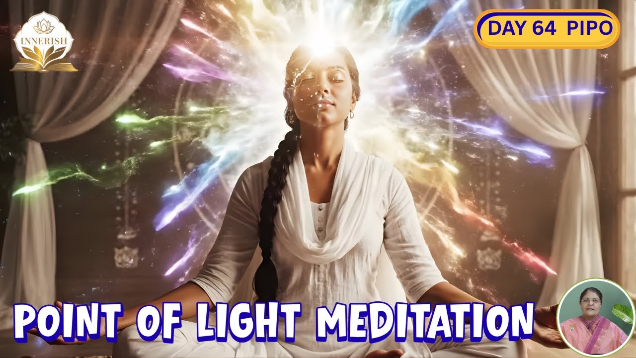 Day 64 : Point of Light Meditation | Who Am I?