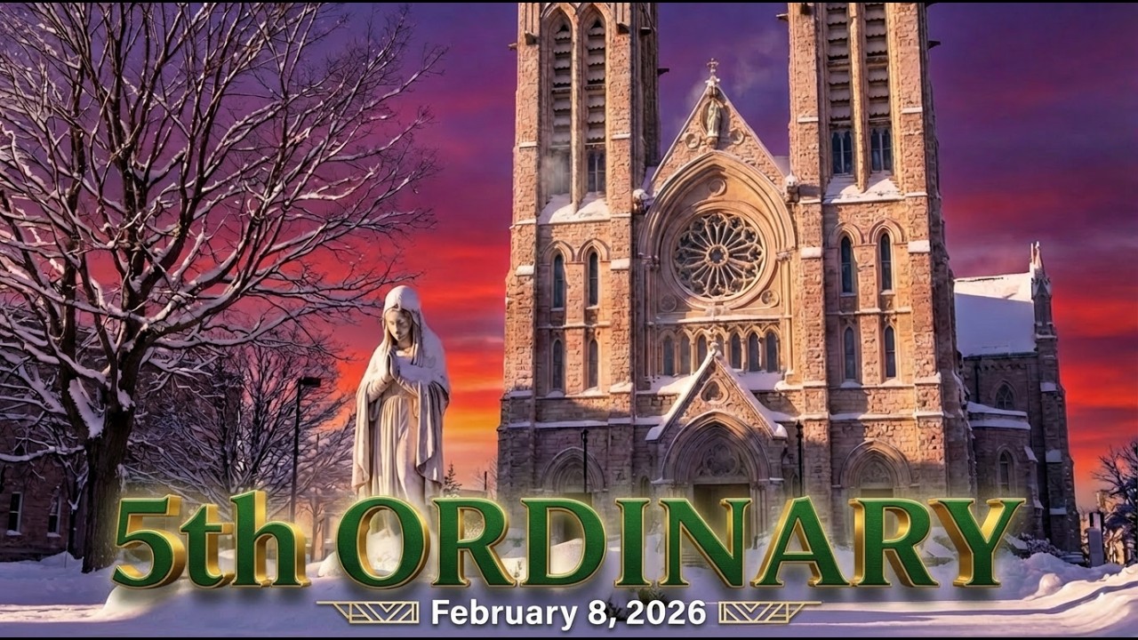 5th ORDINARY - February 8, 2026 - Basilica of Our Lady Immaculate