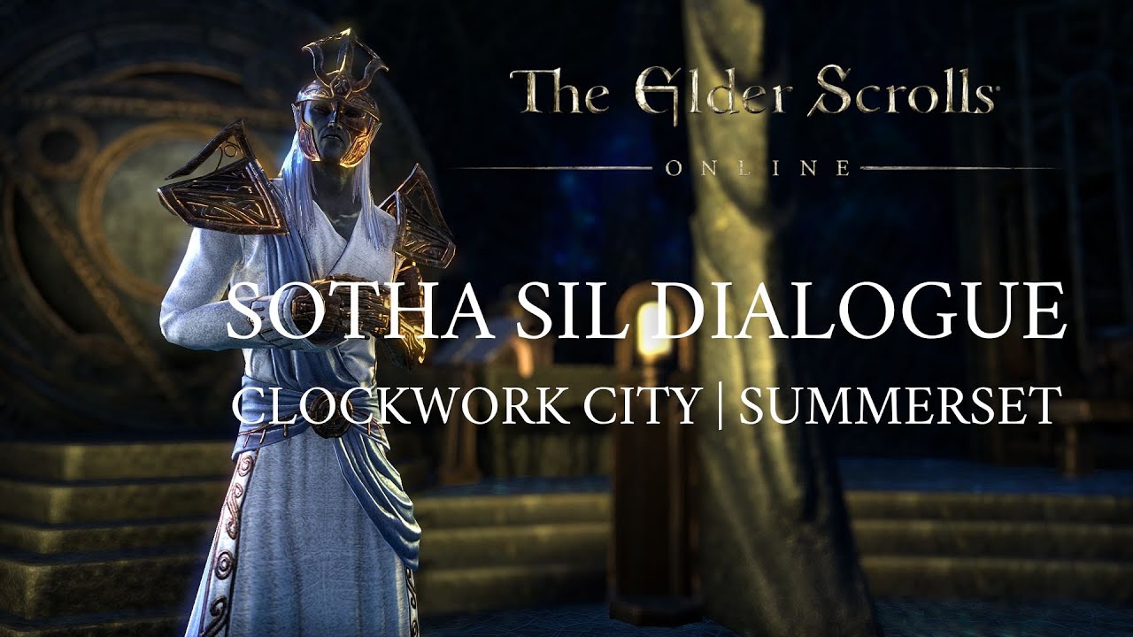 The Elder Scrolls Online: Clockwork City | Summerset - Sotha Sil Dialogue