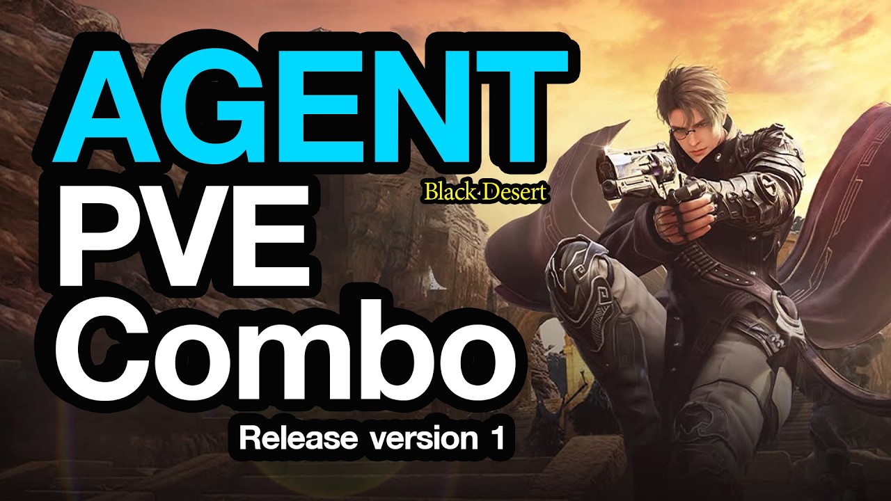 AGENT Succession  PVE combo - Release V.1 - Black desert.