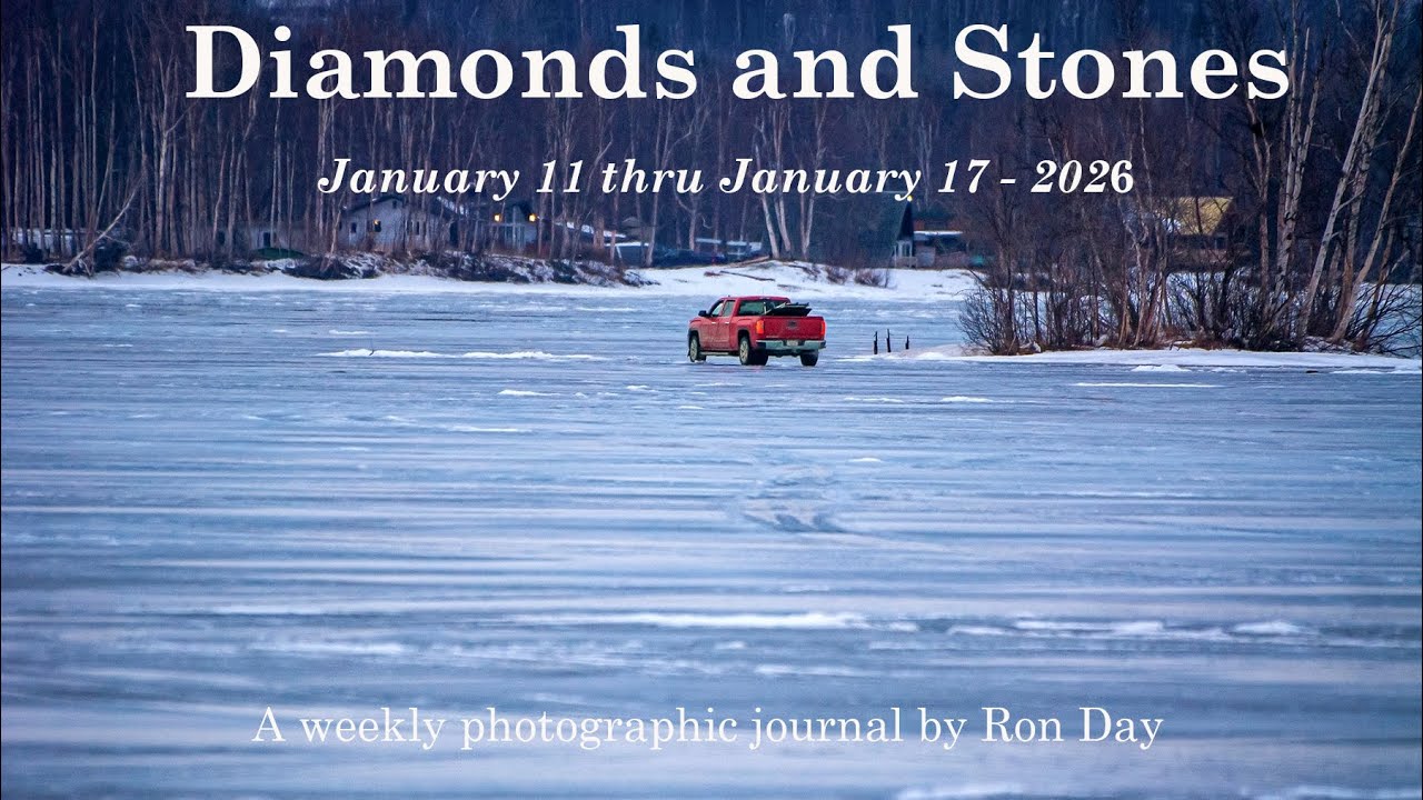 Diamonds and Stones January 11th. to 17th. A weekly Photograhic Journal. by Ron Day Video # 3