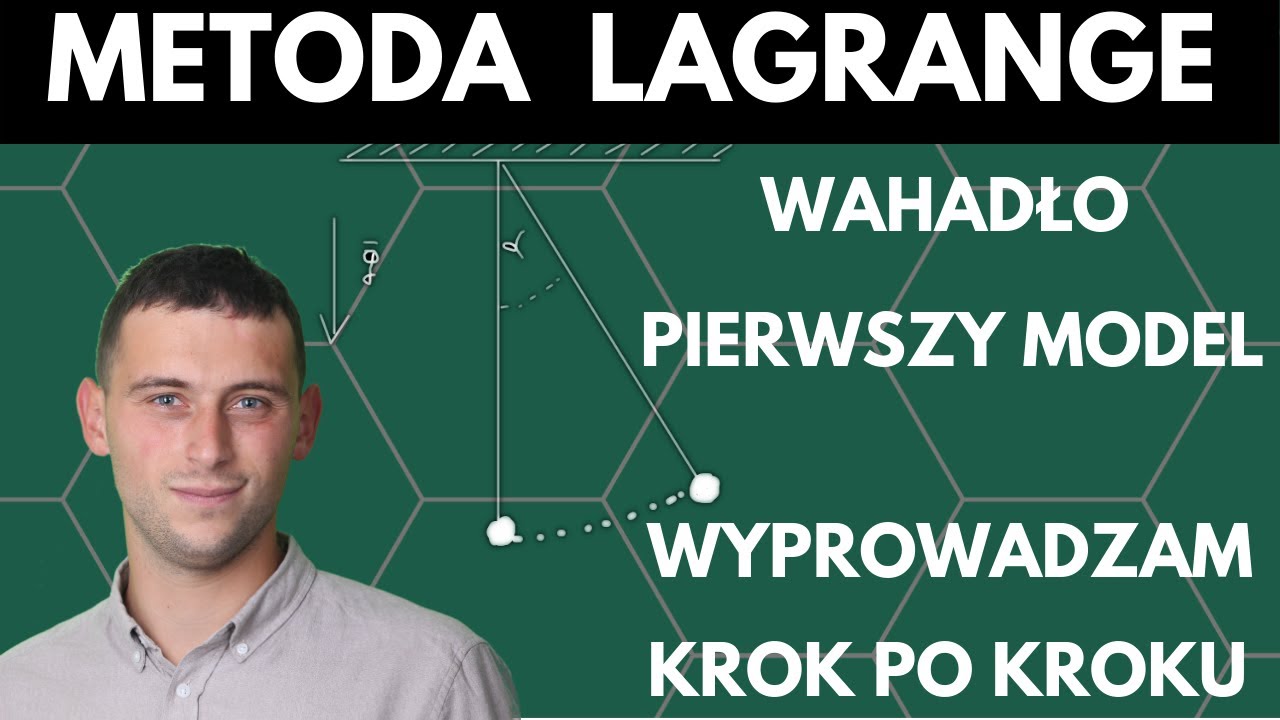 Mechanika Lagrange - model wahadła matematycznego