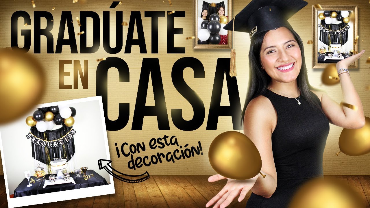 🏅 Decoración sencilla para graduación en casa 🏠