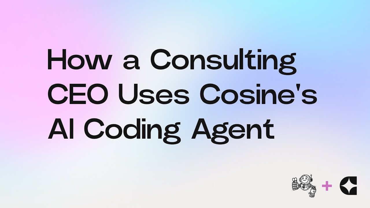 How a Consulting CEO Uses Cosine’s AI Coding Agent