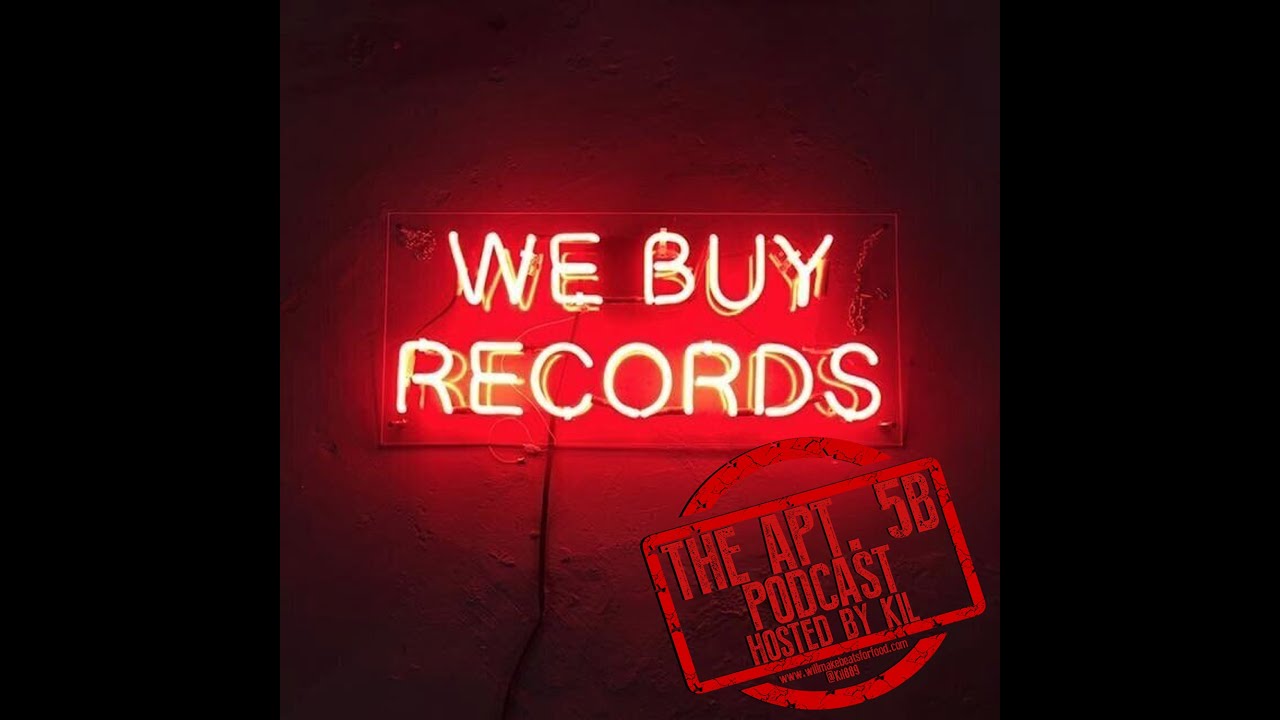 Apt. 5B Podcast Hosted by Kil: What's Your Favorite Record Buying Stories?!?!?