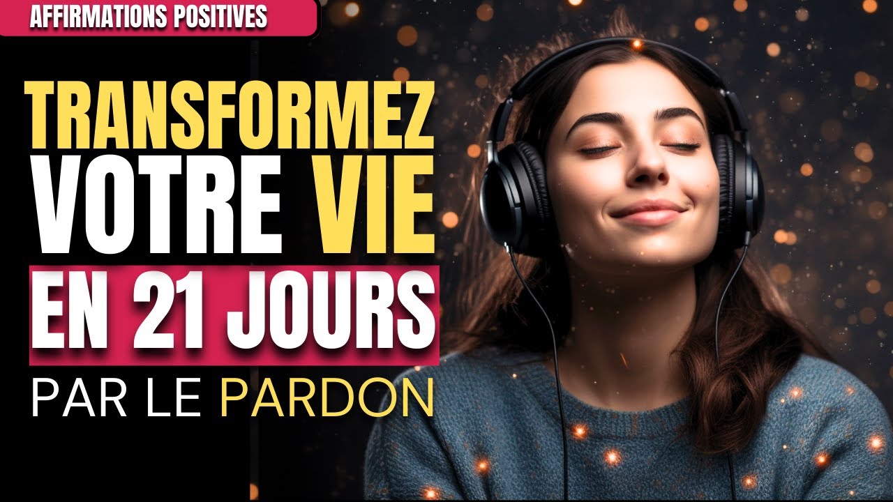 Ecoutez Pendant 21 Jours Pour Tout Vous Pardonner | Affirmations Positives | MG Meditation