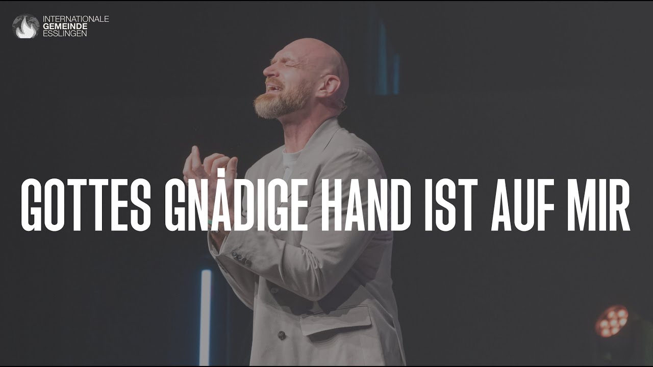 Wie wir Gottes Gunst erbeten | Hrvoje Sirovina | Internationale Gemeinde Esslingen