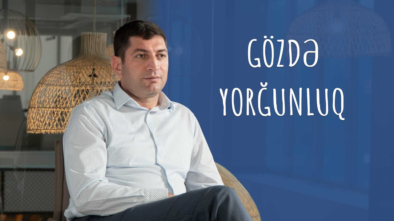 Gözdə yorğunluq #RafadarXalilov #GözdəYorğunluq #COVID19