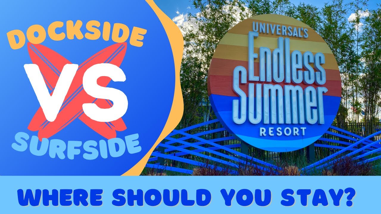 DOCKSIDE VS SURFSIDE: Where should you stay? | UNIVERSAL’S ENDLESS SUMMER RESORT | Review & Compare