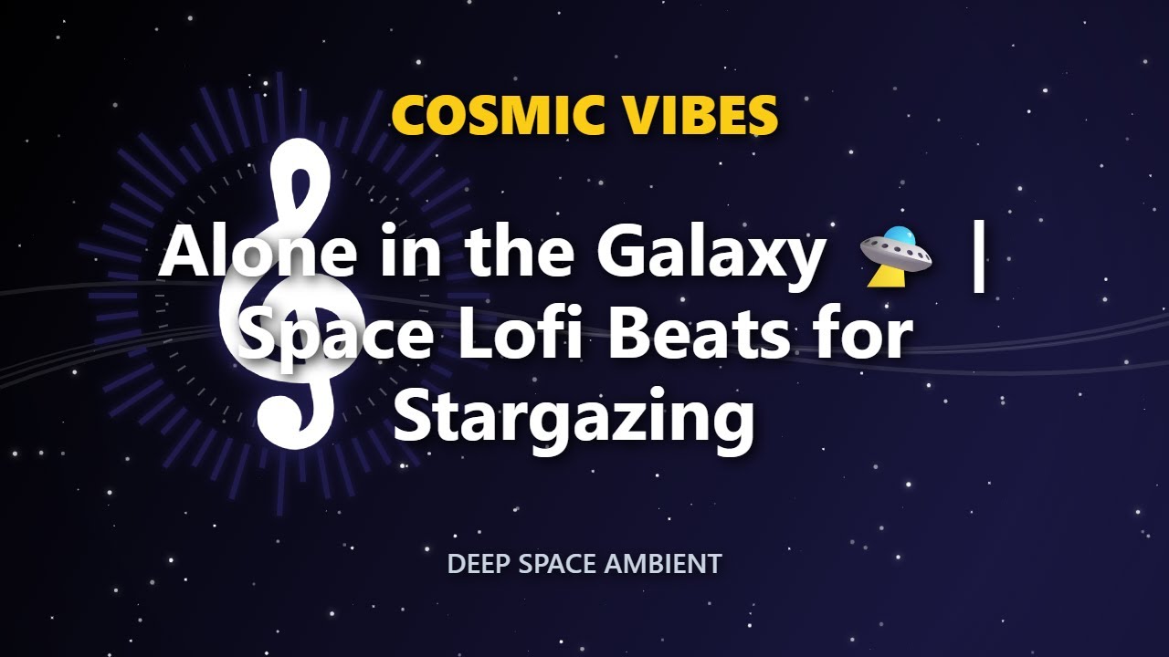 Alone in the Galaxy 🛸 | Space Lofi Beats for Stargazing