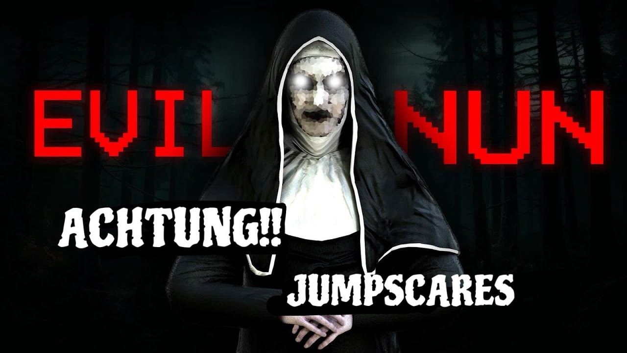JUMPSCARES!! Evil Nun Game [HORROR]