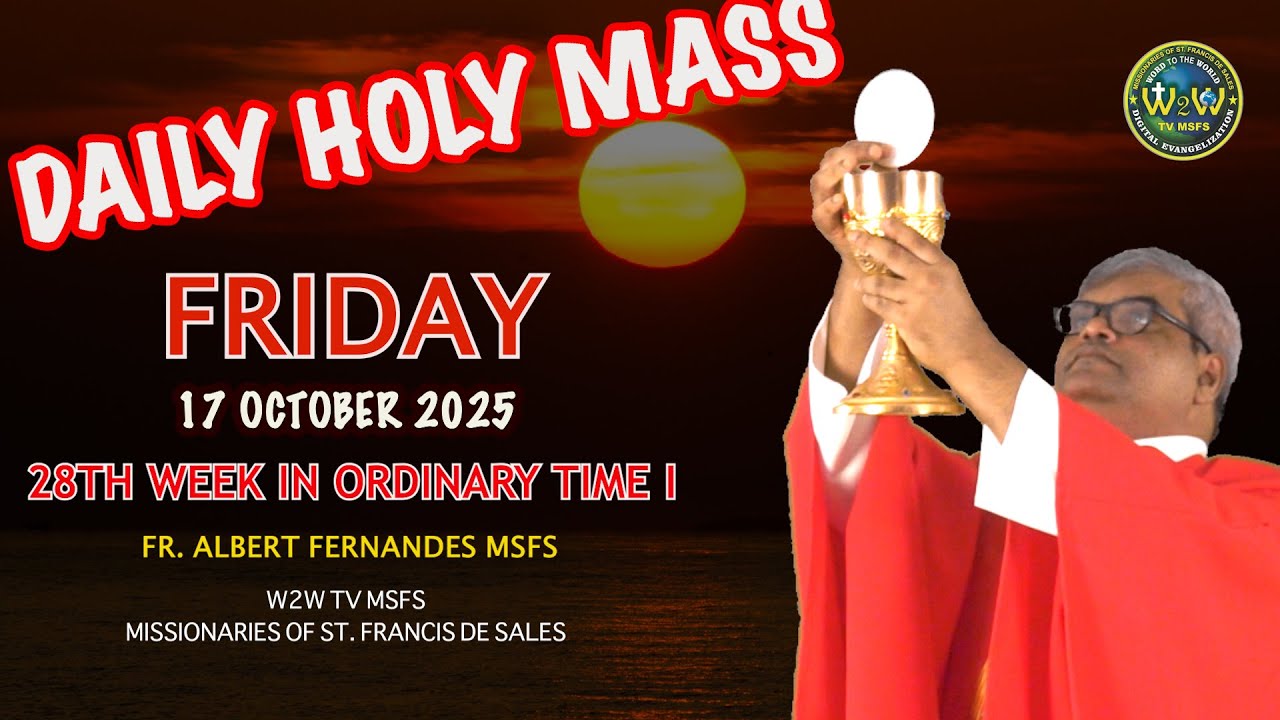 FRIDAY HOLY MASS | 17 OCTOBER 2025 | 28TH WEEK IN ORDINARY TIME I by Fr Albert #holymasstoday