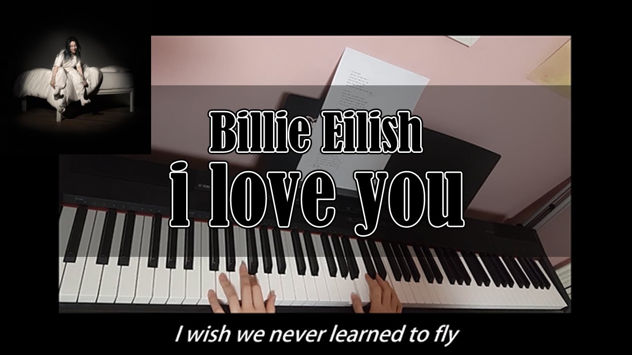 Billie Eilish - i love you (piano instrumental cover & lyrics)