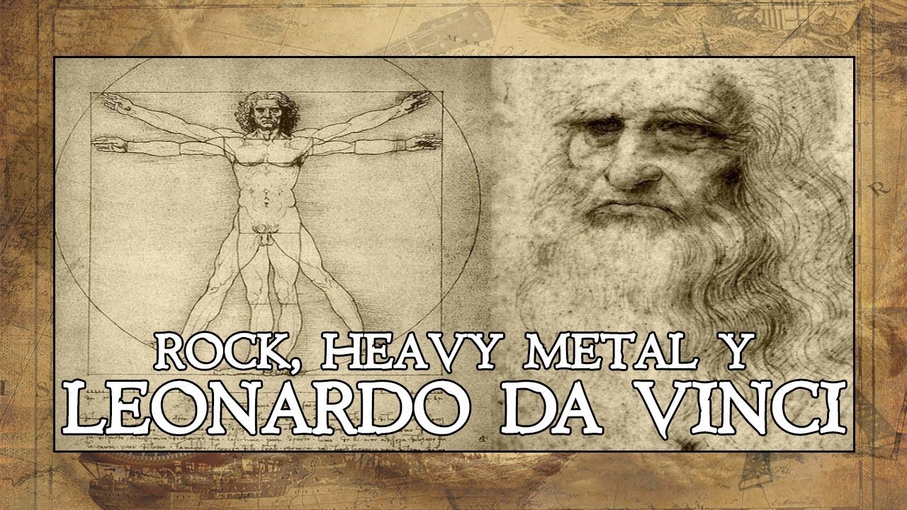 Leonardo Da Vinci a través de canciones de rock y heavymetal