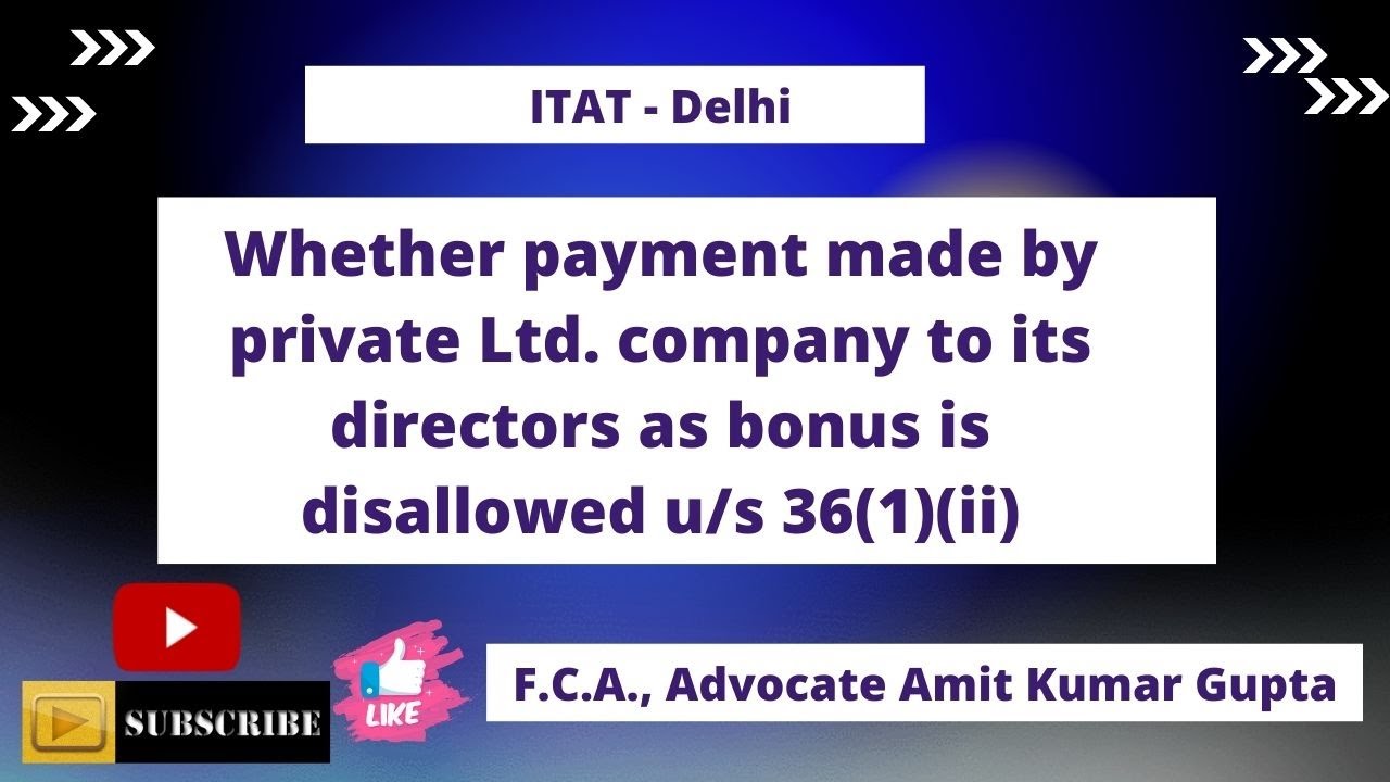 Whether payment made by private Ltd. company to its directors as bonus is disallowed u/s 36(1)(ii)