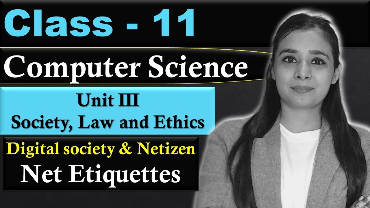 Digital society & Netizen - Net Etiquettes | Unit III - Society, Law and Ethics | CBSE Class 11thCS