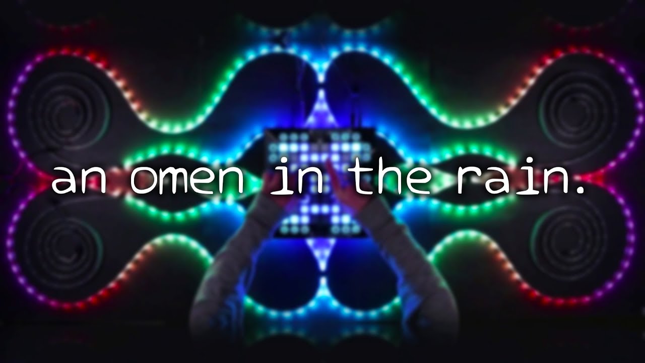 Omen In The Rain | Launchpad / LED Performance