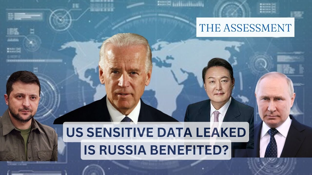 Top secret US documents leaked  | THE ASSESSMENT
