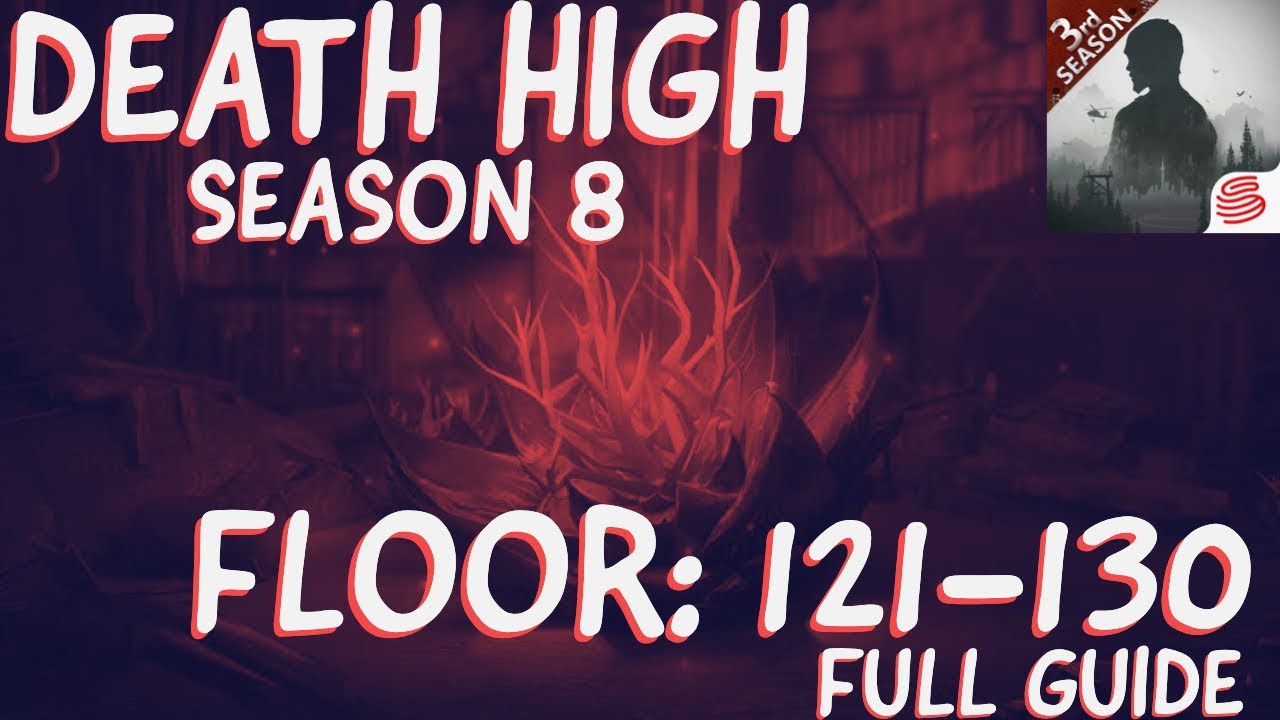 DEATH HIGH S8 - TIPS AND TRICK FLOOR 121-130
