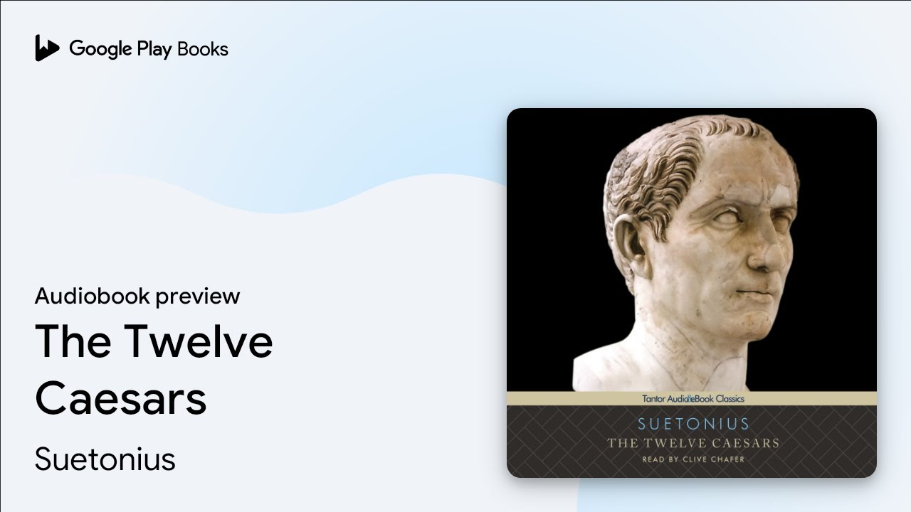The Twelve Caesars by Suetonius &middot; Audiobook preview