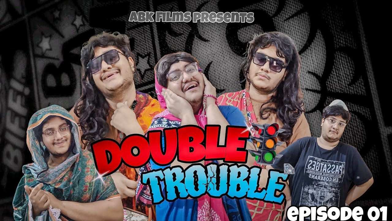 DOUBLE TROUBLE || EPISODE 01 || WEN SERIES || COMEDY SKIT || ABK FILMS ||