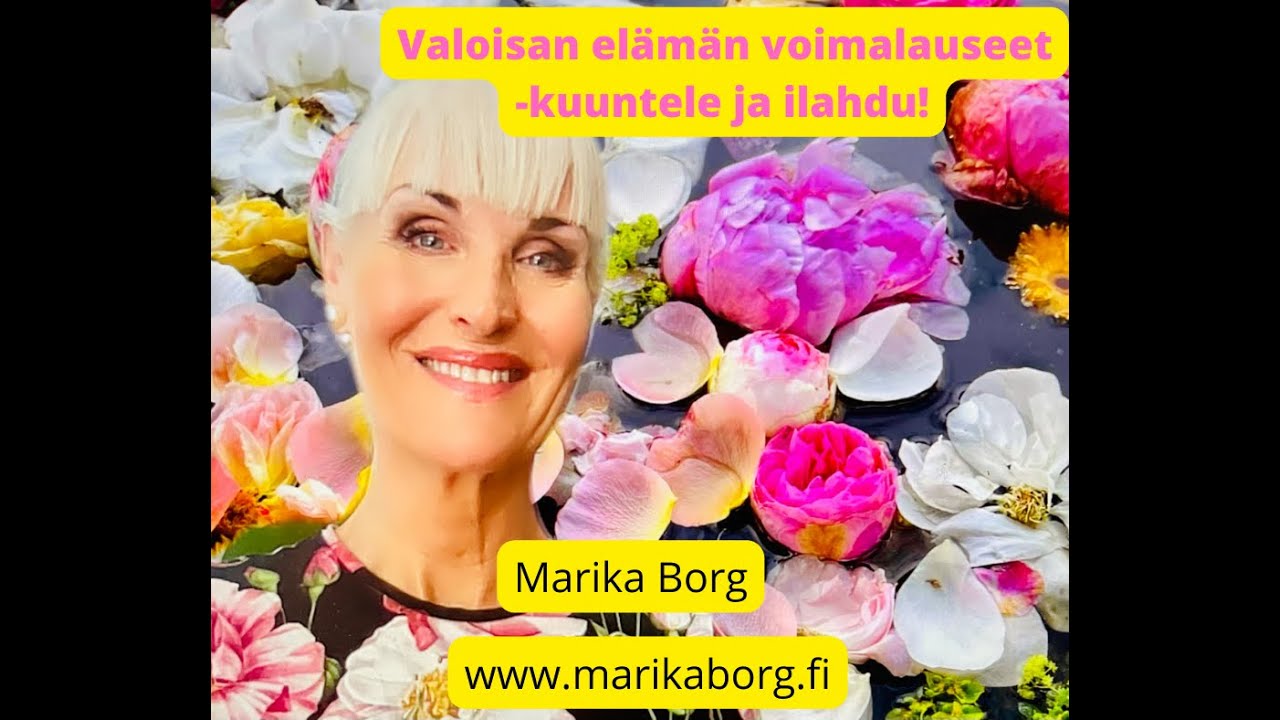 Marika Borg Valoisan elämän voimalauseet