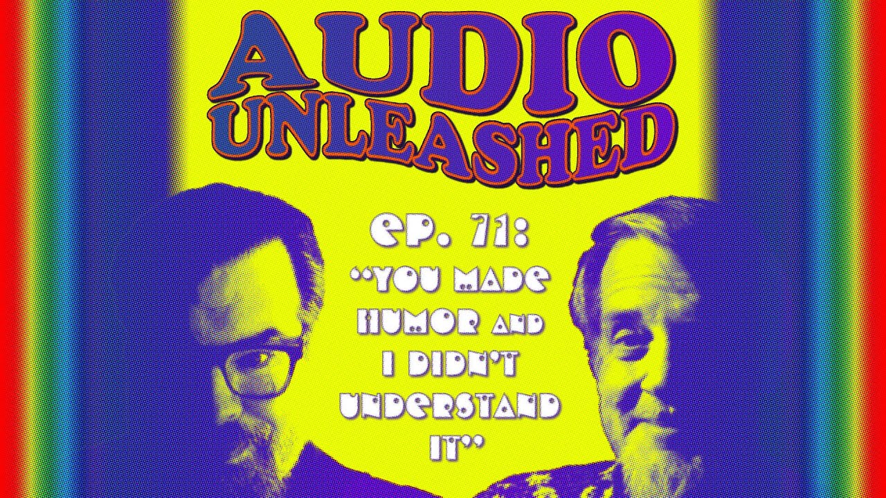 Ep. 71: “You Made Humor and I Didn’t Understand It”