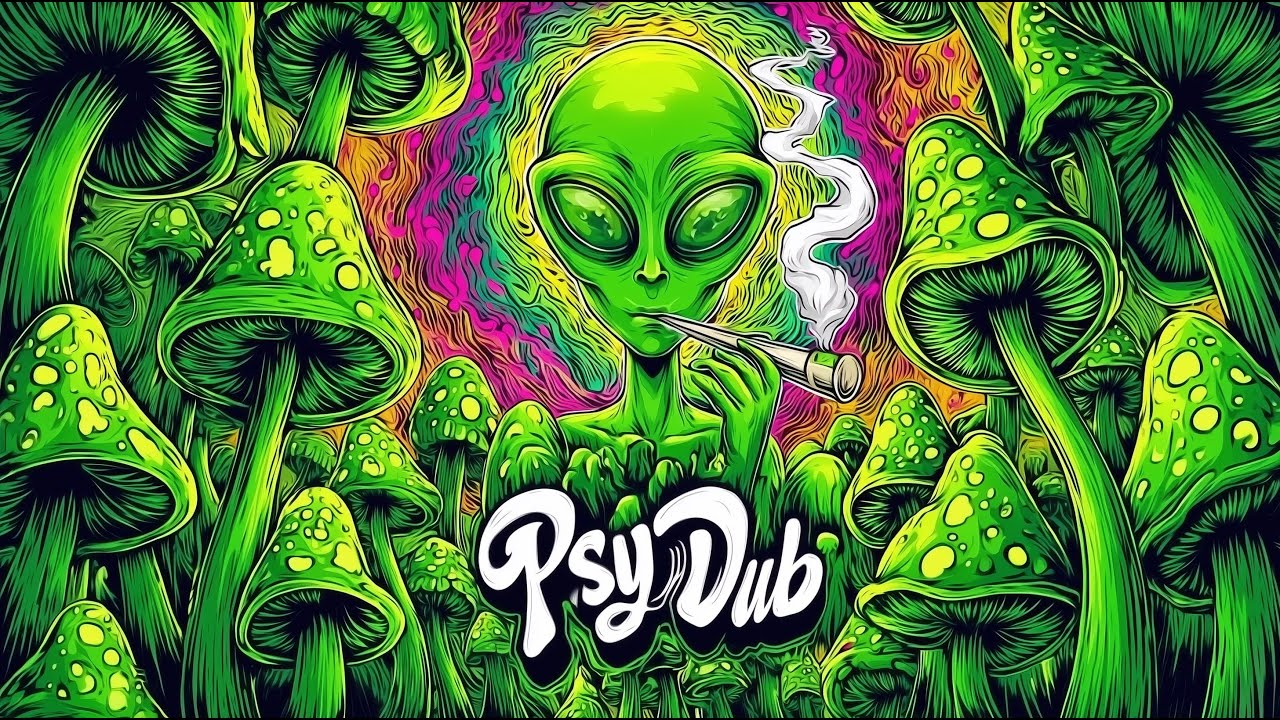 Psy Dub Mix - Stoner Alien (Psychill Dub, PsyDub Chill Out, Psy Dub Ambient)