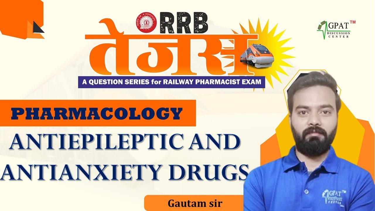 ANTIEPILEPTIC AND ANTIANXIETY DRUGS | RRB TEJAS- RAILWAY PHARMACIST | P' COLOGY| CLASS -22