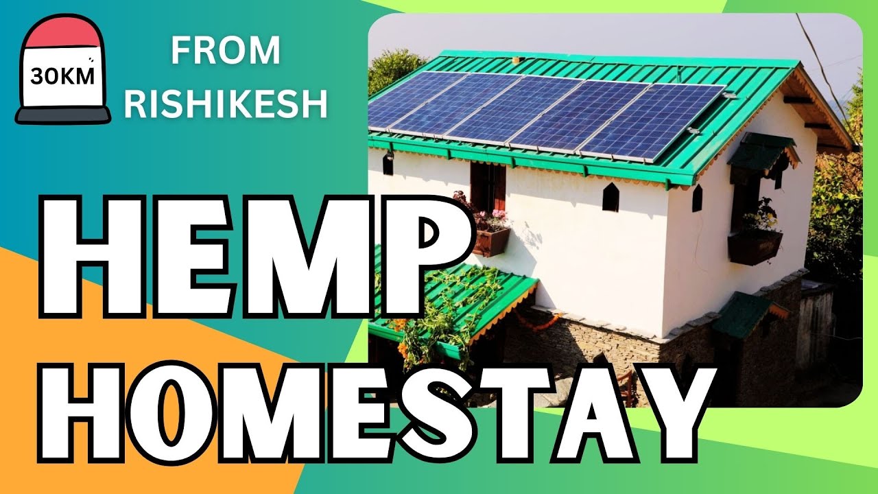 Green Homestay of India: Himalayan Hemp Ecostay, near Rishikesh