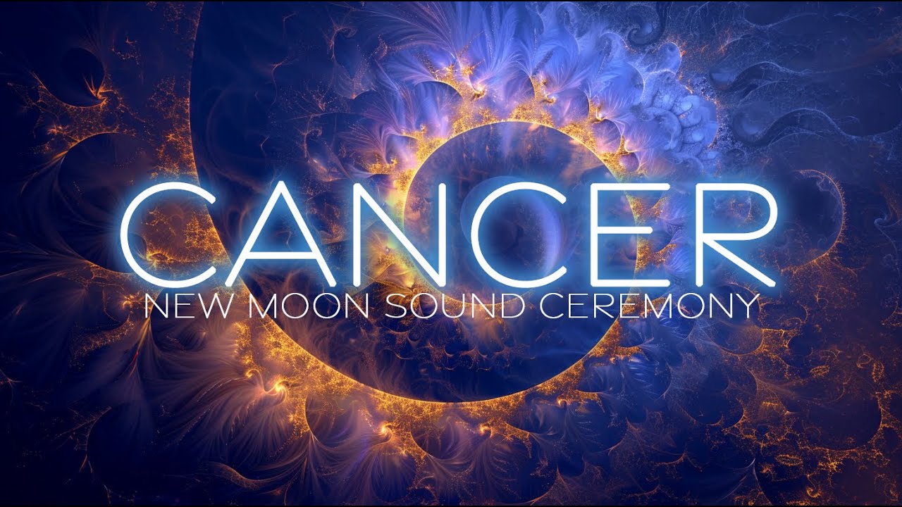 🌒 New Moon in Cancer - Harmonic Sound Ceremony - July 2024 ♋️