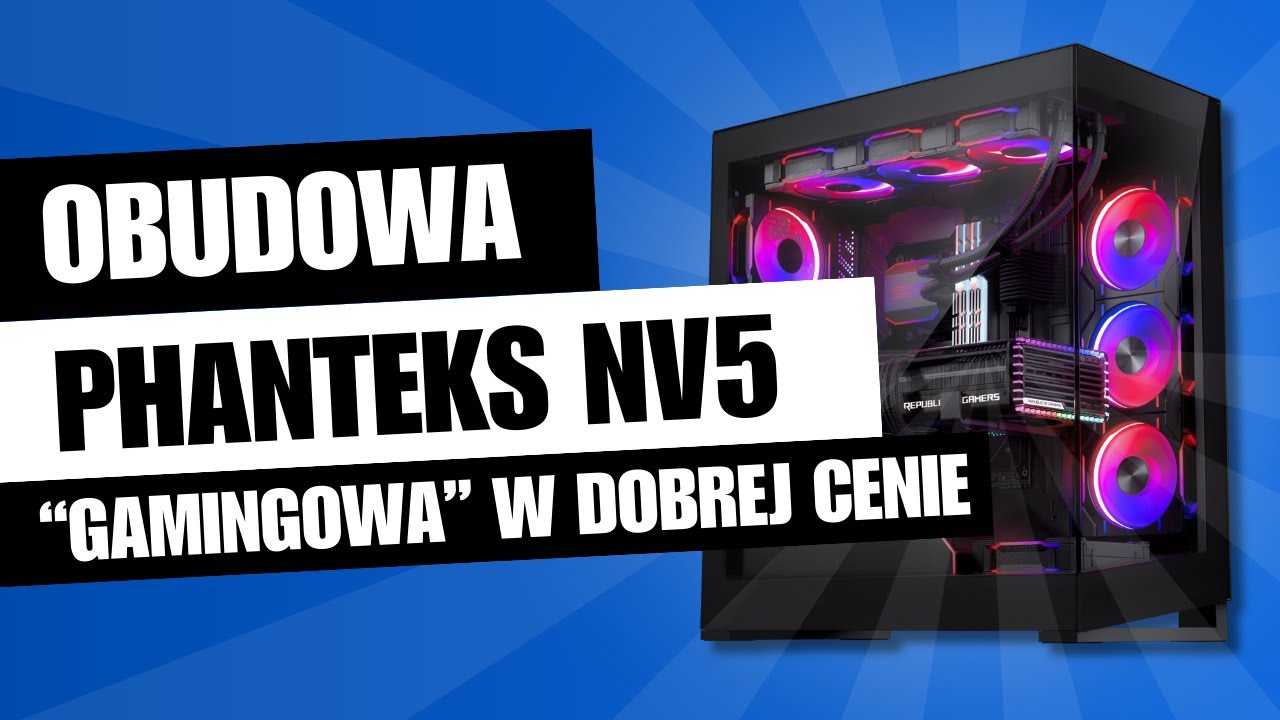 Phanteks NV5 vs NV7 | Bratob&oacute;jczy pojedynek