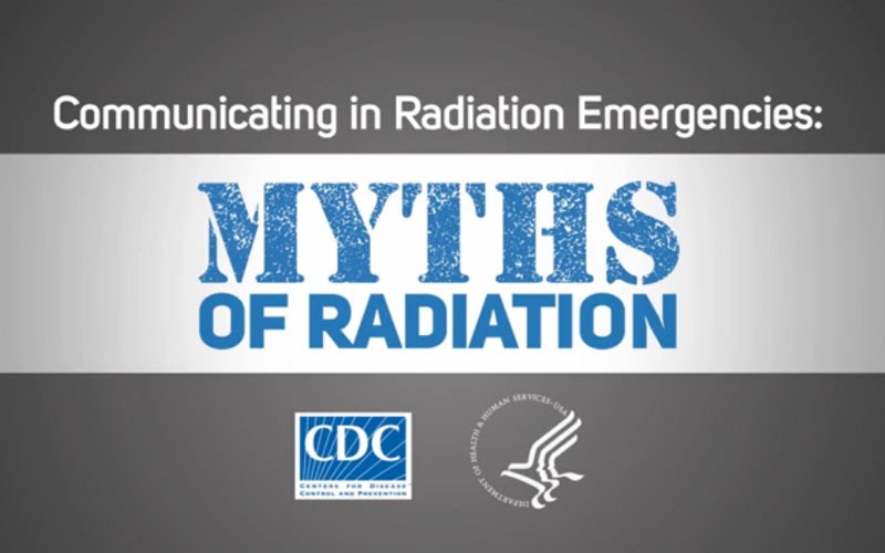 Communicating in Radiation Emergencies: &ldquo;Myths&rdquo; of Radiation &ndash; Intro
