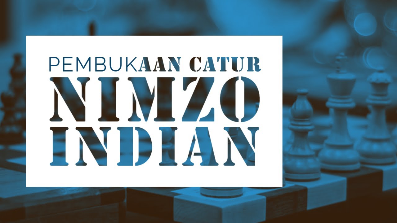 Pembukaan Catur Nimzo - Indian Full